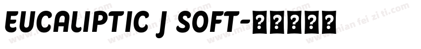 Eucaliptic J Soft字体转换